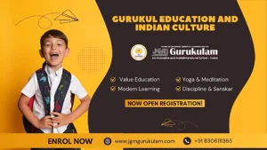 Gurukul Education and Indian Culture: A Perfect Blend