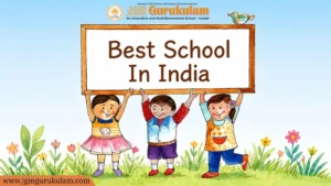 Best School in India offering value-based Gurukul education for holistic student development
